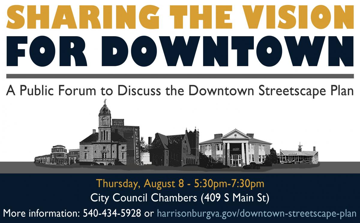 Sharing the Vision for Downtown: A Public Forum to Discuss the Downtown Streetscape Plan