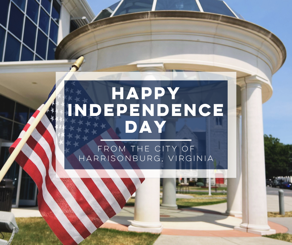 Text that reads "Happy Independence Day from the City of Harrisonburg, Virginia" over City Hall.