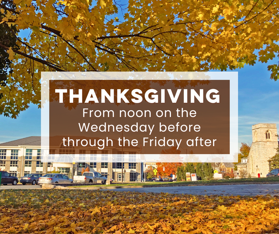 Bold text Thanksgiving from noon on the Wednesday before through the Friday with a fall tree framing City Hall