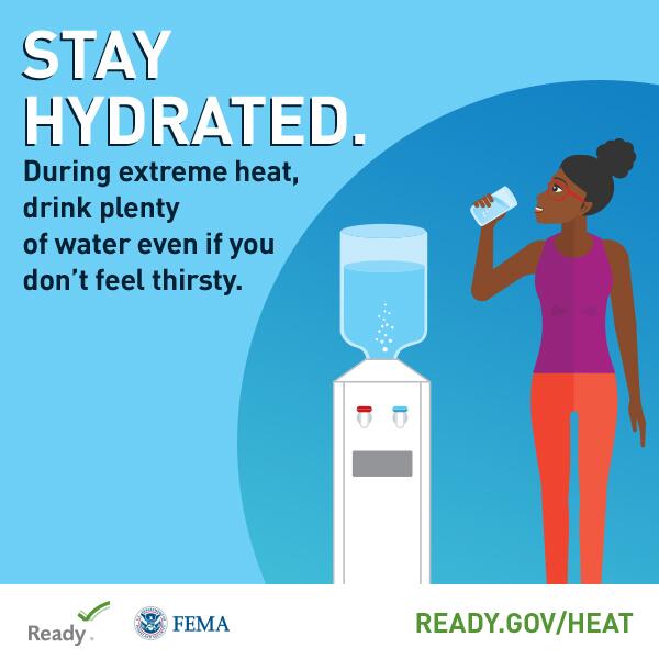 Text reads: Stay Hydrated. During extreme heat, drink plenty of water even if you don't feel thirsty.